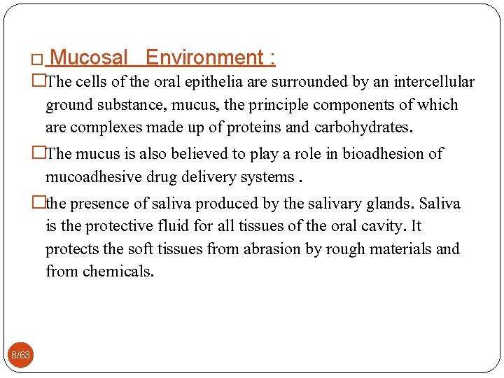Mucosal Environment : �The cells of the oral epithelia are surrounded by an intercellular