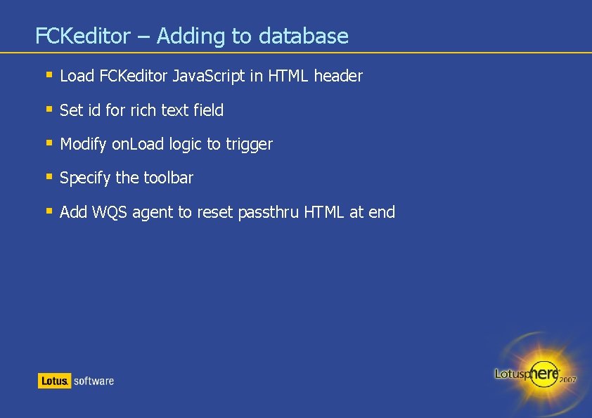 FCKeditor – Adding to database § Load FCKeditor Java. Script in HTML header §