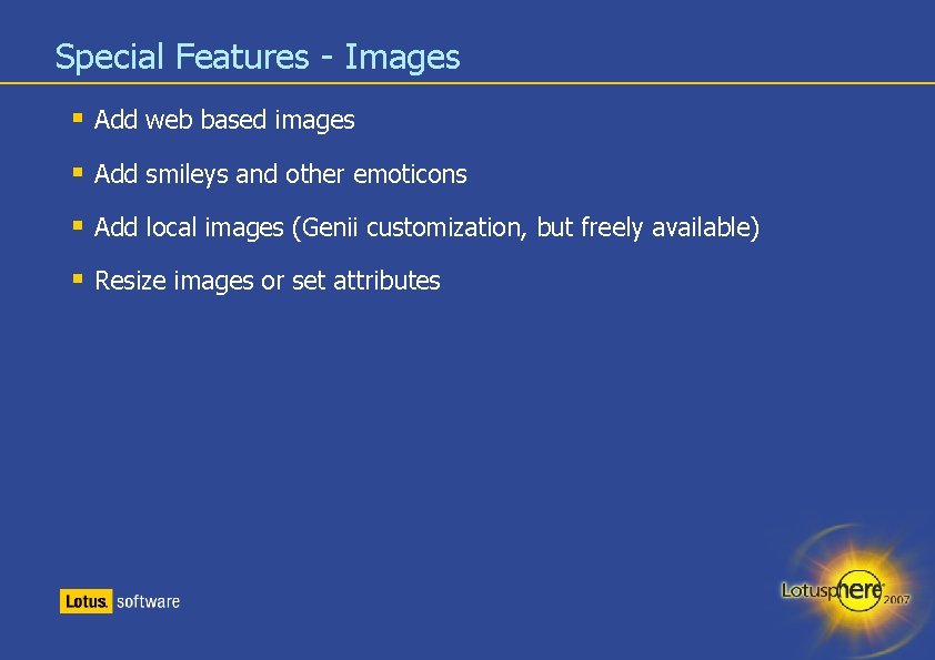 Special Features - Images § Add web based images § Add smileys and other