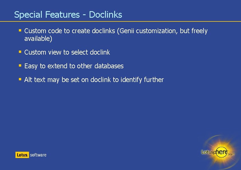 Special Features - Doclinks § Custom code to create doclinks (Genii customization, but freely