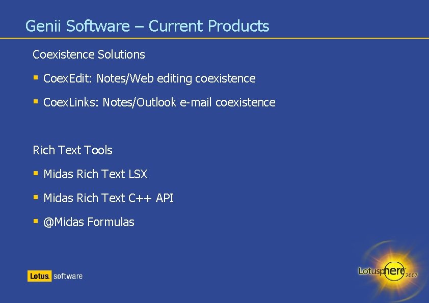 Genii Software – Current Products Coexistence Solutions § Coex. Edit: Notes/Web editing coexistence §