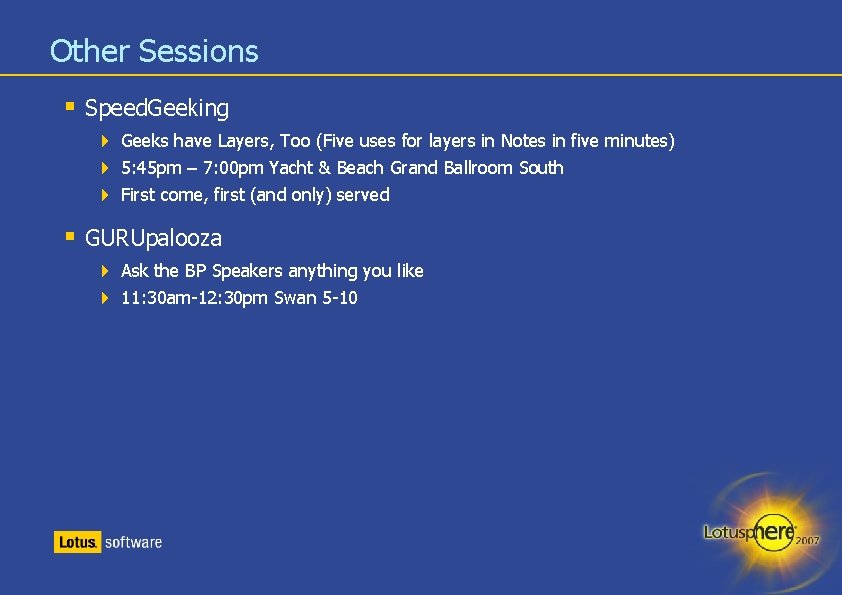 Other Sessions § Speed. Geeking 4 Geeks have Layers, Too (Five uses for layers