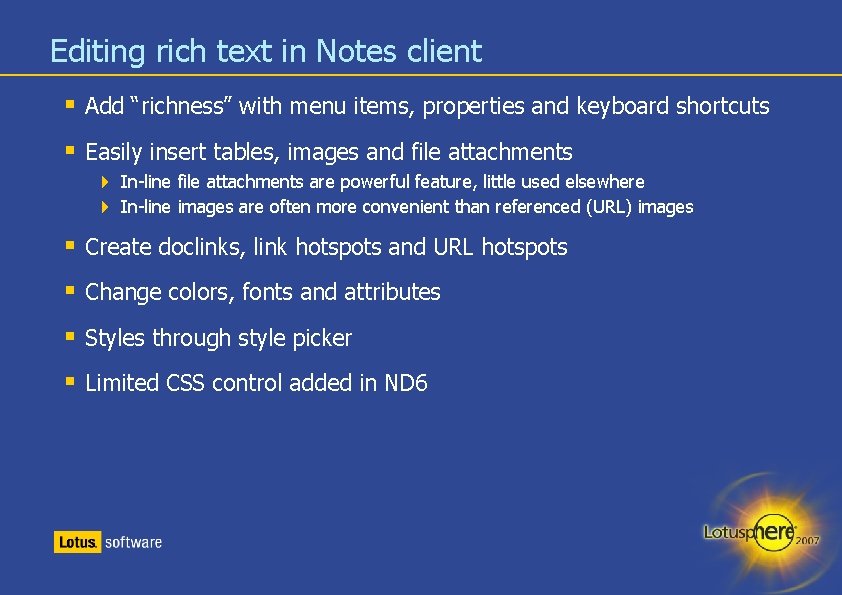 Editing rich text in Notes client § Add “richness” with menu items, properties and