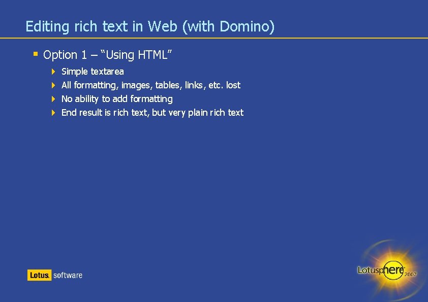 Editing rich text in Web (with Domino) § Option 1 – “Using HTML” 4