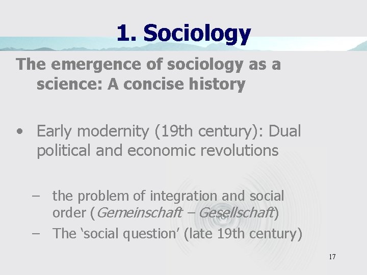 1. Sociology The emergence of sociology as a science: A concise history • Early