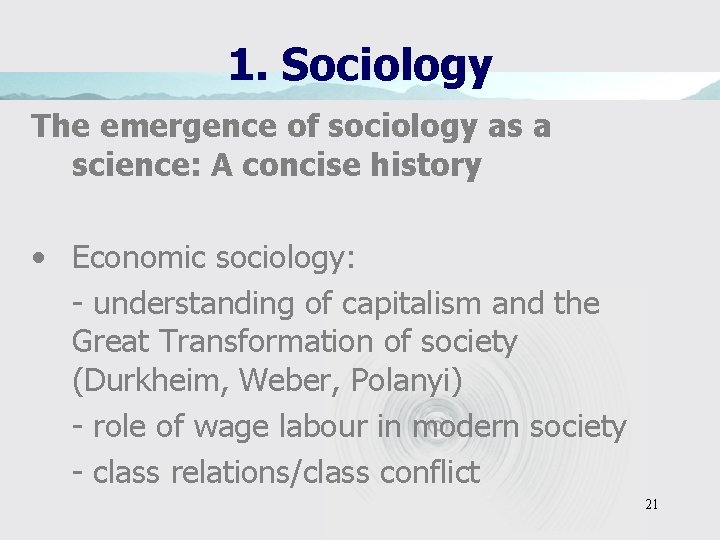 1. Sociology The emergence of sociology as a science: A concise history • Economic