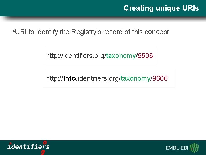 Creating unique URIs • URI to identify the Registry's record of this concept http: