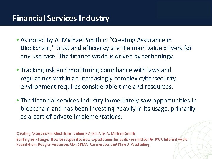 Financial Services Industry • As noted by A. Michael Smith in “Creating Assurance in