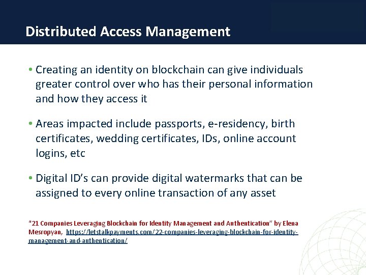 Distributed Access Management • Creating an identity on blockchain can give individuals greater control