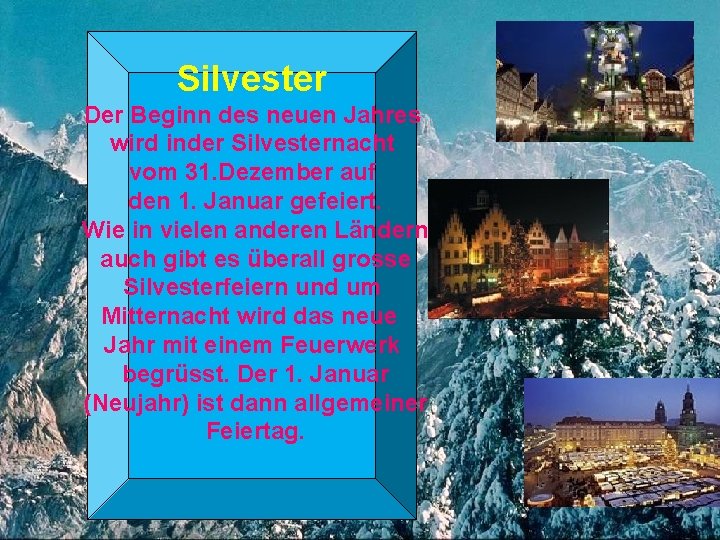 Silvester Der Beginn des neuen Jahres wird inder Silvesternacht vom 31. Dezember auf den