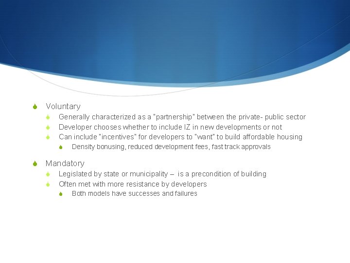 S Voluntary S S S Generally characterized as a “partnership” between the private- public