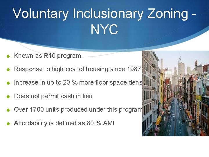 Voluntary Inclusionary Zoning NYC S Known as R 10 program S Response to high