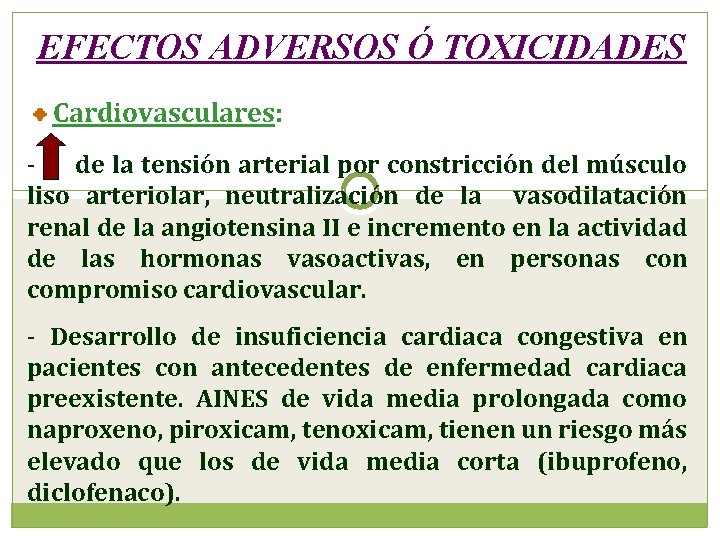 EFECTOS ADVERSOS Ó TOXICIDADES Cardiovasculares: - de la tensión arterial por constricción del músculo