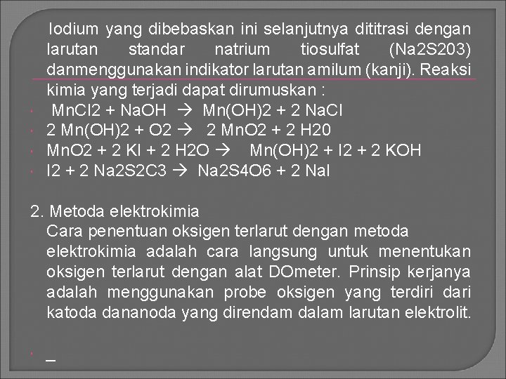  Iodium yang dibebaskan ini selanjutnya dititrasi dengan larutan standar natrium tiosulfat (Na 2