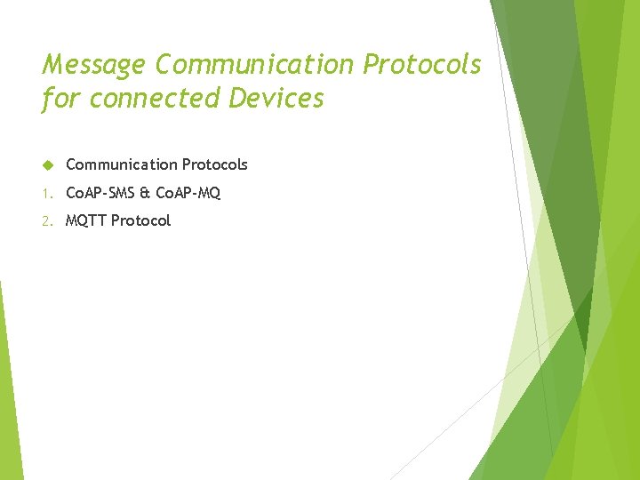 Message Communication Protocols for connected Devices Communication Protocols 1. Co. AP-SMS & Co. AP-MQ