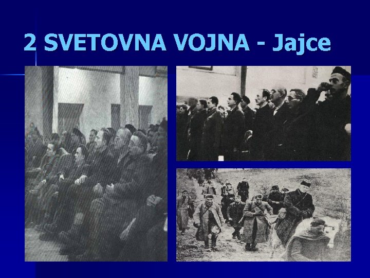 2 SVETOVNA VOJNA - Jajce 