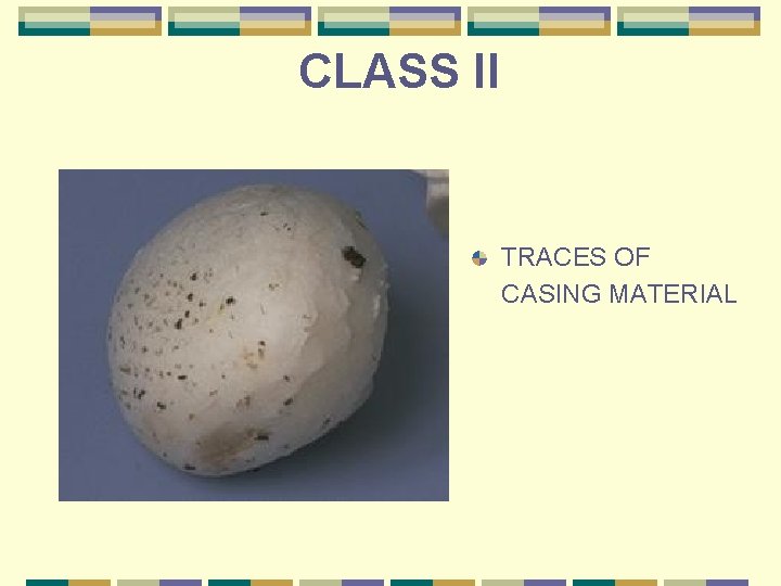 CLASS II TRACES OF CASING MATERIAL 