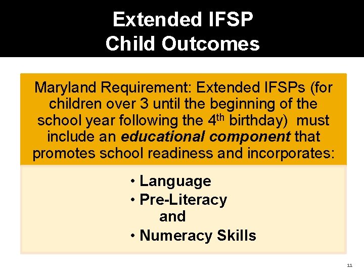 Extended IFSP Child Outcomes Maryland Requirement: Extended IFSPs (for children over 3 until the