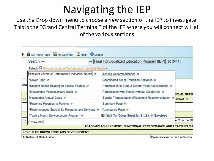 Navigating the IEP Use the Drop down menu to choose a new section of