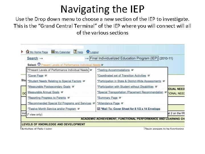 Navigating the IEP Use the Drop down menu to choose a new section of
