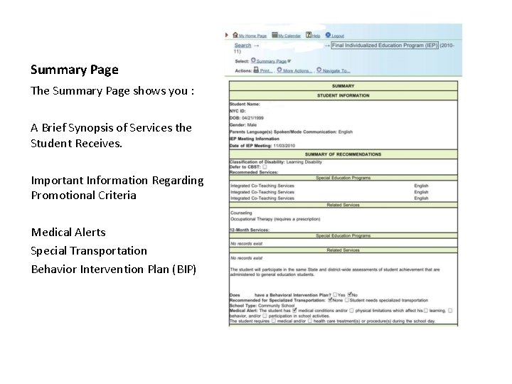 Summary Page The Summary Page shows you : A Brief Synopsis of Services the