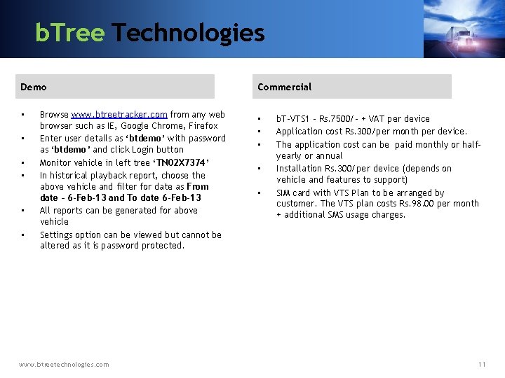 b. Tree Technologies Demo Commercial • • • Browse www. btreetracker. com from any