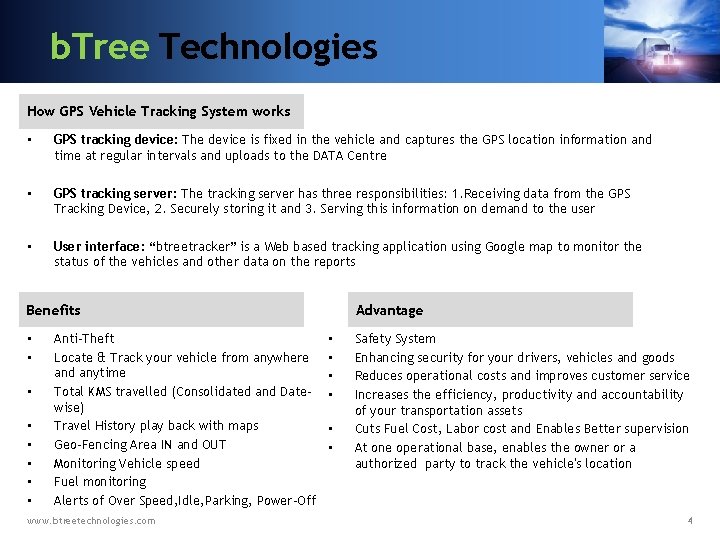 b. Tree Technologies How GPS Vehicle Tracking System works • GPS tracking device: The