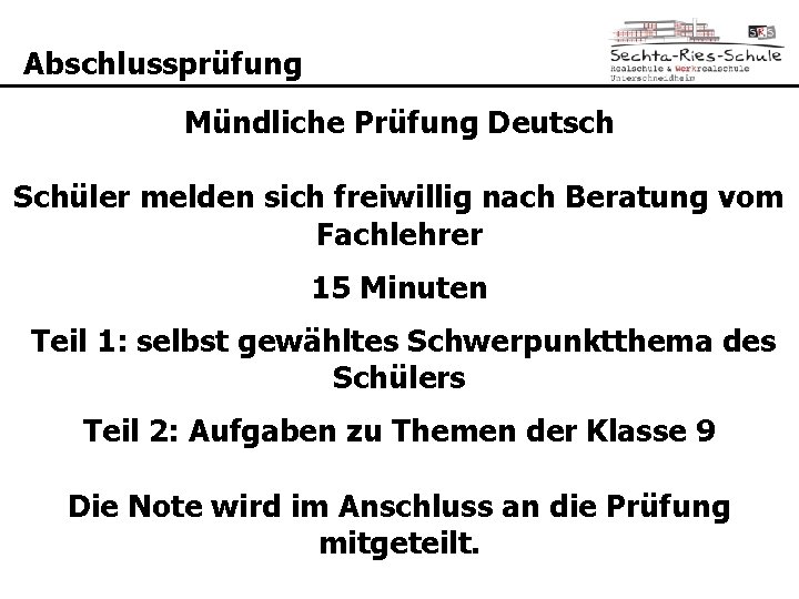 Abschlussprüfung Mündliche Prüfung Deutsch Schüler melden sich freiwillig nach Beratung vom Fachlehrer 15 Minuten