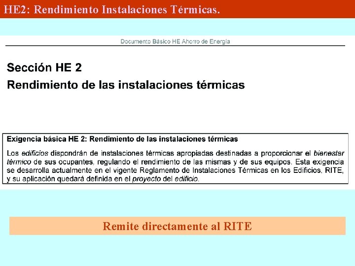 HE 2: Rendimiento Instalaciones Térmicas. Remite directamente al RITE 