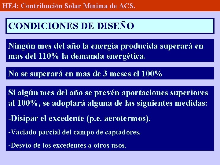 HE 4: Contribución Solar Mínima de ACS. CONDICIONES DE DISEÑO Ningún mes del año