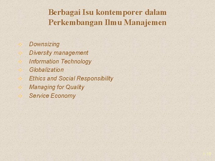 Berbagai Isu kontemporer dalam Perkembangan Ilmu Manajemen v v v v Downsizing Diversity management