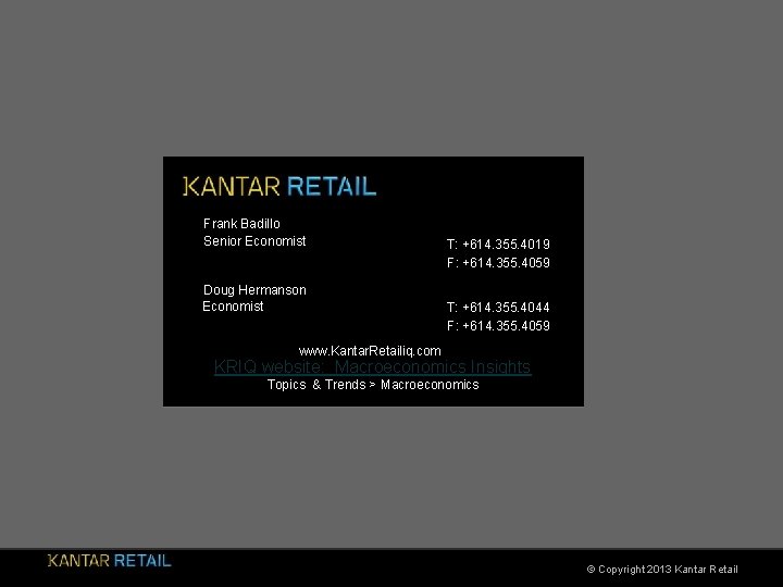 Frank Badillo Senior Economist Doug Hermanson Economist KRIQ T: +614. 355. 4019 F: +614.