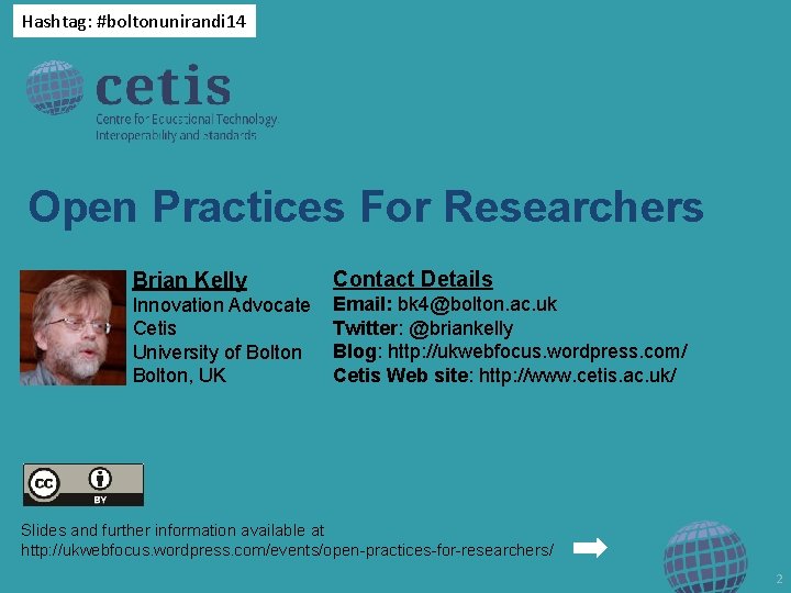 Hashtag: #boltonunirandi 14 Open Practices For Researchers Brian Kelly Contact Details Innovation Advocate Cetis
