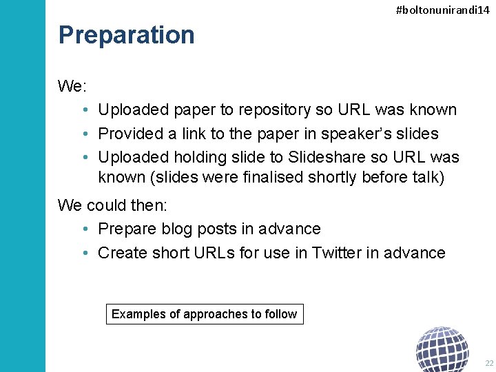 #boltonunirandi 14 Preparation We: • Uploaded paper to repository so URL was known •