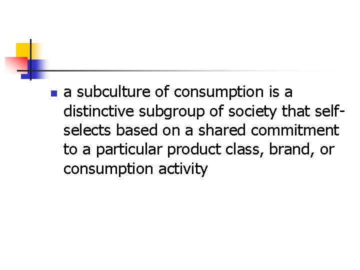 n a subculture of consumption is a distinctive subgroup of society that selfselects based