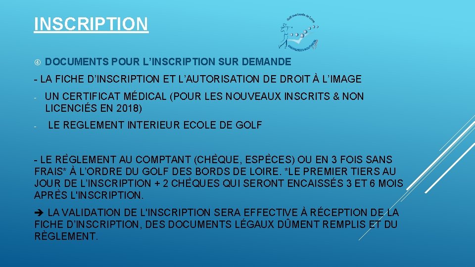 INSCRIPTION DOCUMENTS POUR L’INSCRIPTION SUR DEMANDE - LA FICHE D’INSCRIPTION ET L’AUTORISATION DE DROIT