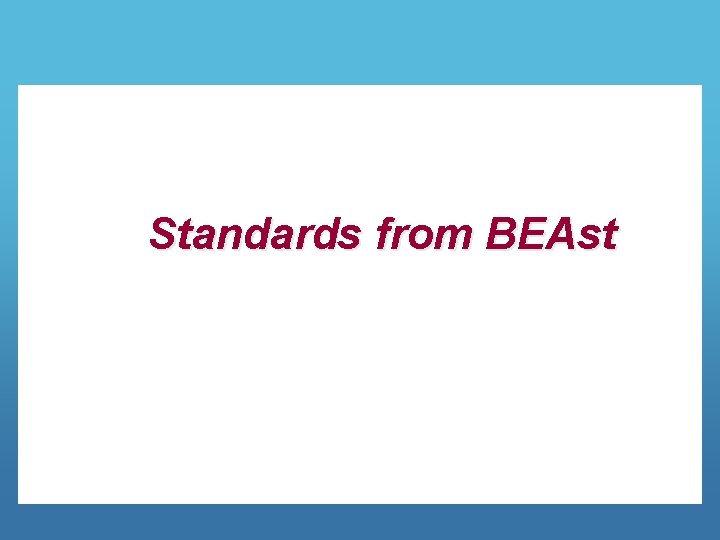 Standards from BEAst 