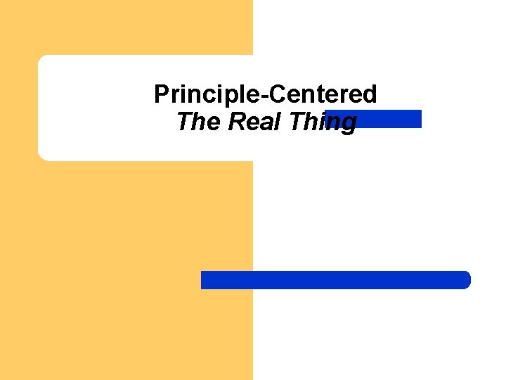 Principle-Centered The Real Thing 