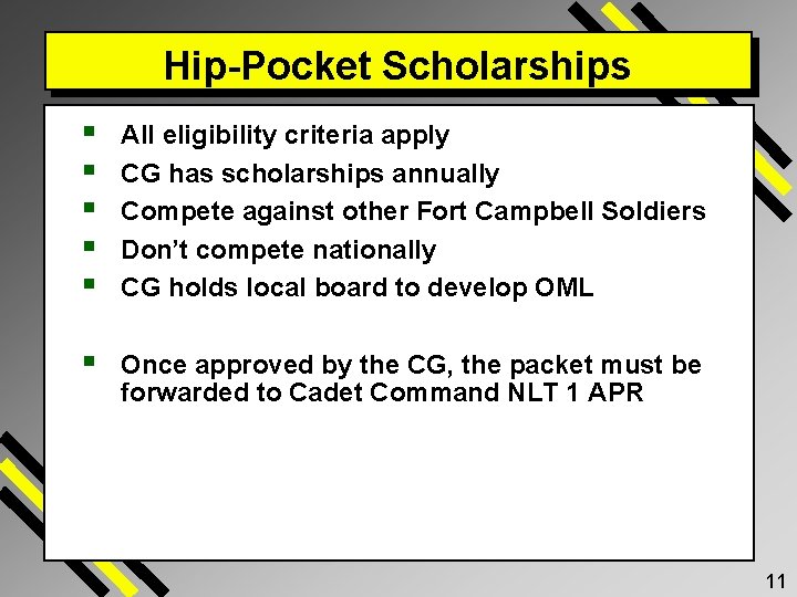 Hip-Pocket Scholarships § § § All eligibility criteria apply CG has scholarships annually Compete