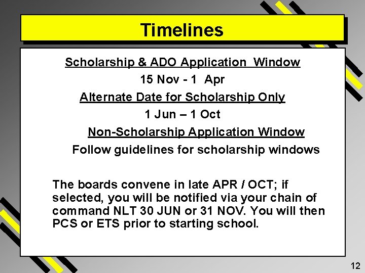 Timelines Scholarship & ADO Application Window 15 Nov - 1 Apr Alternate Date for
