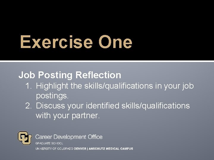 Exercise One Job Posting Reflection 1. Highlight the skills/qualifications in your job postings. 2.