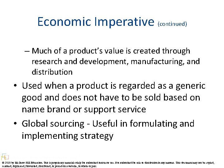 Economic Imperative (continued) – Much of a product’s value is created through research and