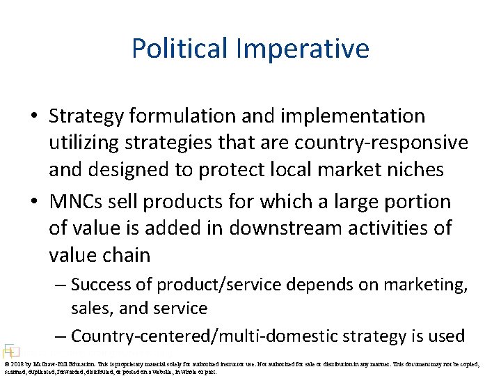 Political Imperative • Strategy formulation and implementation utilizing strategies that are country-responsive and designed