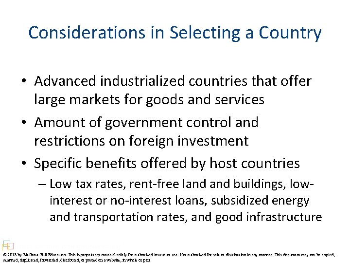 Considerations in Selecting a Country • Advanced industrialized countries that offer large markets for