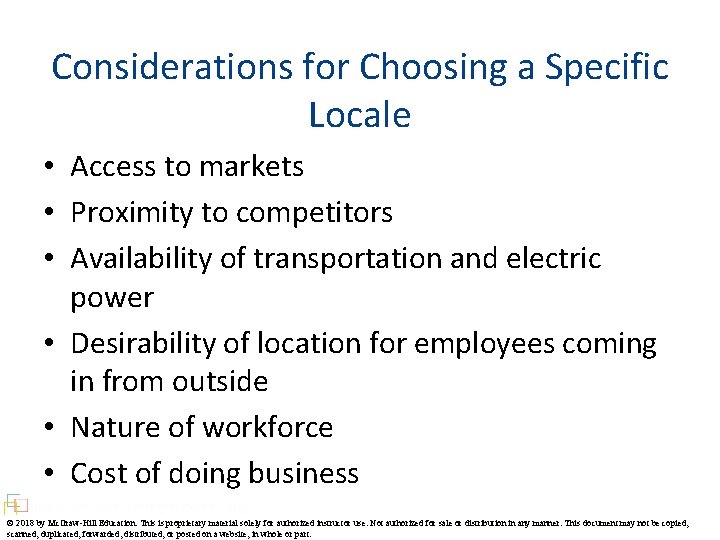 Considerations for Choosing a Specific Locale • Access to markets • Proximity to competitors