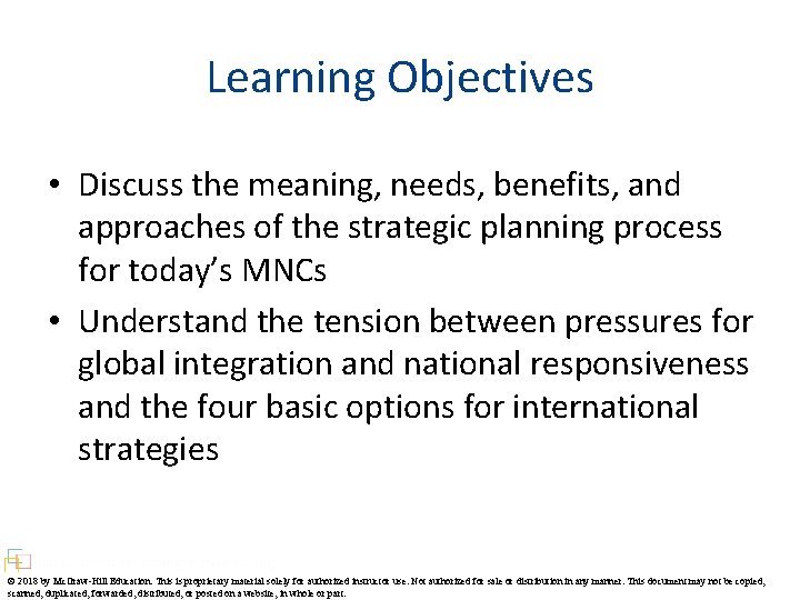 Learning Objectives • Discuss the meaning, needs, benefits, and approaches of the strategic planning