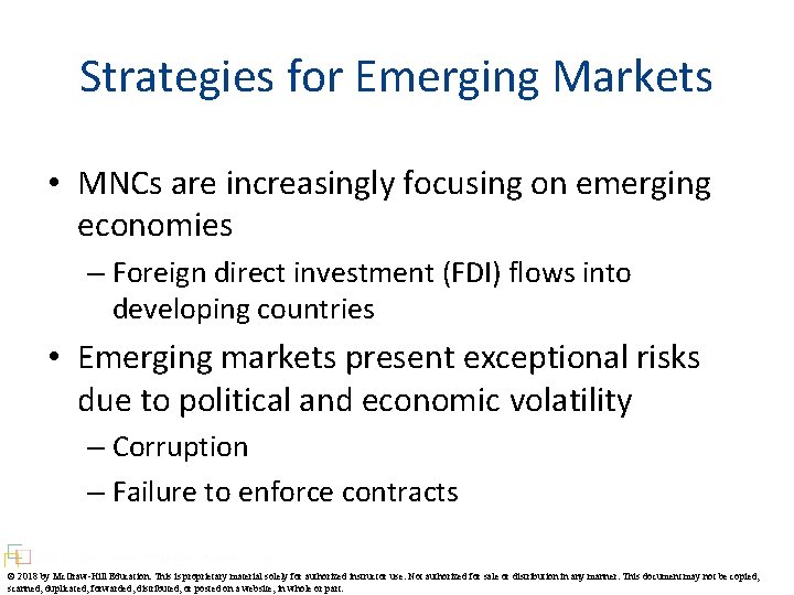 Strategies for Emerging Markets • MNCs are increasingly focusing on emerging economies – Foreign