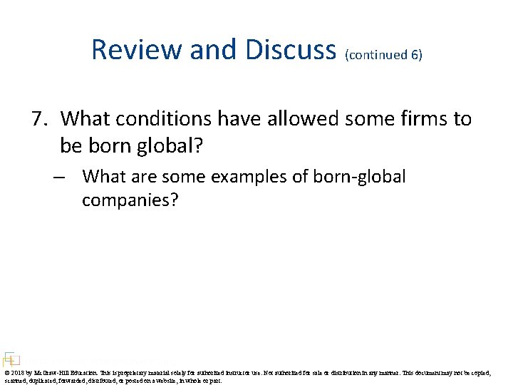Review and Discuss (continued 6) 7. What conditions have allowed some firms to be