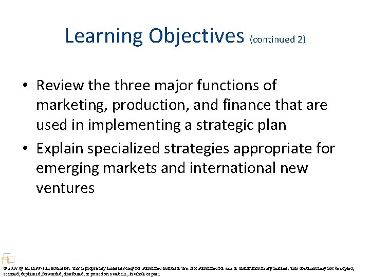 Learning Objectives (continued 2) • Review the three major functions of marketing, production, and