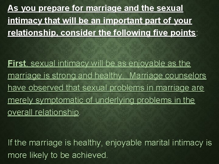 As you prepare for marriage and the sexual intimacy that will be an important